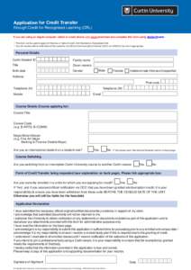 for Credit ransfer through Credit for Recognised Learning (CRL) If you are using an Apple computer, tablet or smart phone, you must download and complete this form using Adobe Reader. • This form can be used to apply f