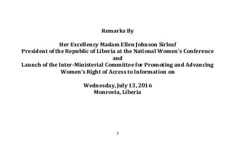 Remarks By Her Excellency Madam Ellen Johnson Sirleaf President of the Republic of Liberia at the National Women’s Conference and Launch of the Inter-Ministerial Committee for Promoting and Advancing Women’s Right of