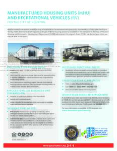 MANUFACTURED HOUSING UNITS (MHU) AND RECREATIONAL VEHICLES (RV) F O R T H E C I T Y O F H O U S TO N Mobile homes or recreational vehicles may be available for homeowners who previously registered with FEMA after Hurrica
