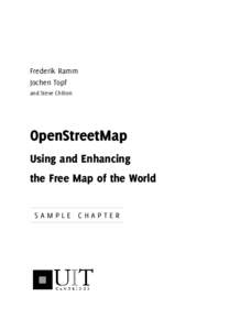 Frederik Ramm Jochen Topf and Steve Chilton OpenStreetMap Using and Enhancing