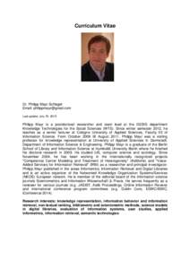 Curriculum Vitae  Dr. Philipp Mayr-Schlegel Email:  Last update: July 15, 2015