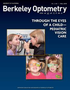 Health care / Health / Medicine / Optometry / American Optometric Association / Vision therapy / Amblyopia / UC Berkeley School of Optometry / Nova Southeastern University College of Optometry