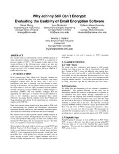 Why Johnny Still Can’t Encrypt: Evaluating the Usability of Email Encryption Software Steve Sheng Levi Broderick
