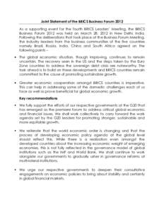 Joint Statement of the BRICS Business Forum 2012 As a supporting event for the fourth BRICS Leaders’ Meeting, the BRICS Business Forum 2012 was held on March 28, 2012 in New Delhi, India. Following the deliberations th