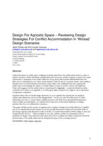 Design For Agnostic Space – Reviewing Design Strategies For Conflict Accommodation In ‘Wicked’ Design Scenarios Adam Thorpe and Prof Lorraine Gamman [removed] and [removed] University of