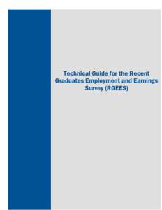 Technical Guide for the Recent Graduates Employment and Earnings Survey (RGEES) 1