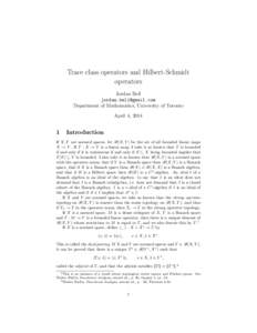 Trace class operators and Hilbert-Schmidt operators Jordan Bell  Department of Mathematics, University of Toronto April 4, 2014