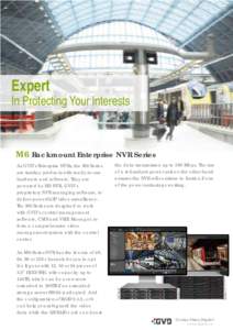Expert  In Protecting Your Interests M6 Rackmount Enterprise NVR Series As GVD’s Enterprise NVRs, the M6 Series