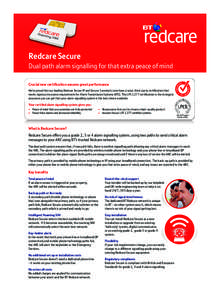 Redcare Secure  D RERS  We’re proud that our leading Redcare Secure IP and Secure 3 products now have crucial, third-party certiﬁcation that