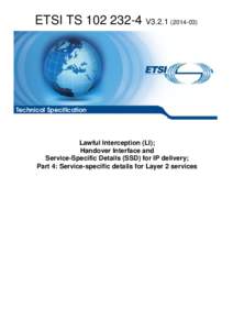 ETSI TS[removed]V3[removed]Technical Specification Lawful Interception (LI); Handover Interface and