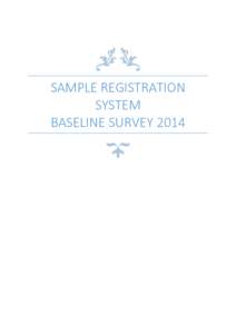SAMPLE REGISTRATION SYSTEM BASELINE SURVEY 2014 LIST OF TABLES TABLE 1.1 NUMBER OF SAMPLE UNITS AND PERIOD OF REPLACEMENT, INDIA