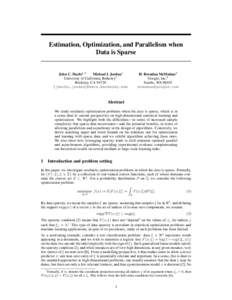 Estimation, Optimization, and Parallelism when Data is Sparse H. Brendan McMahan2 Google, Inc.2 Seattle, WA 98103