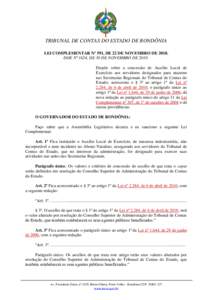 TRIBUNAL DE CONTAS DO ESTADO DE RONDÔNIA LEI COMPLEMENTAR Nº 591, DE 22 DE NOVEMBRO DEDOE Nº 1624, DE 30 DE NOVEMBRO DEDispõe sobre a concessão de Auxílio Local de Exercício aos servidores designados