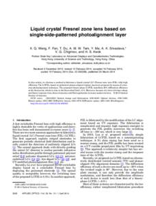 Liquid crystal Fresnel zone lens based on single-side-patterned photoalignment layer X. Q. Wang, F. Fan, T. Du, A. M. W. Tam, Y. Ma, A. K. Srivastava,* V. G. Chigrinov, and H. S. Kwok Partner State Key Laboratory on Adva