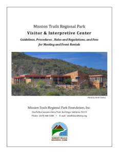 Mission Trails Regional Park Visitor & Interpretive Center Guidelines, Procedures , Rules and Regulations, and Fees for Meeting and Event Rentals  Photo by David Cooksy