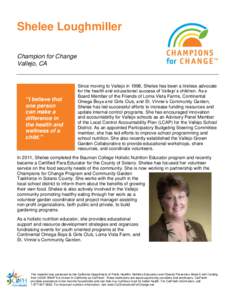 Shelee Loughmiller Champion for Change Vallejo, CA “I believe that one person