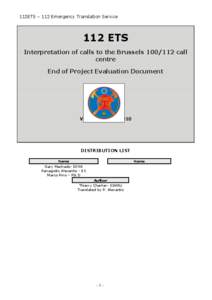 112ETS – 112 Emergency Translation Service  112 ETS Interpretation of calls to the Brussels[removed]call centre End of Project Evaluation Document