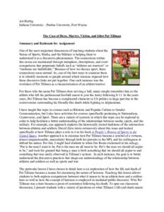 Art Herbig Indiana University – Purdue University, Fort Wayne The Case of Hero, Martyr, Victim, and Idiot Pat Tillman Summary and Rationale for Assignment One of the most important dimensions of teaching students about