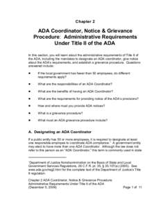 Chapter 2  ADA Coordinator, Notice & Grievance Procedure: Administrative Requirements Under Title II of the ADA In this section, you will learn about the administrative requirements of Title II of
