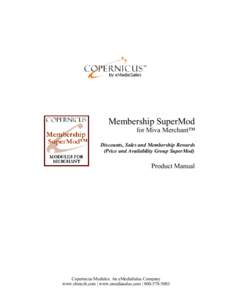 Membership SuperMod for Miva Merchant™ Discounts, Sales and Membership Rewards (Price and Availability Group SuperMod)  Product Manual
