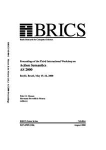 BRICS  Basic Research in Computer Science BRICS NS-00-6 Mosses & de Moura (eds.): AS 2000 Proceedings