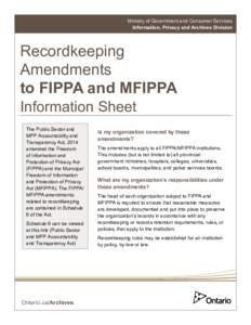 Ministry of Government and Consumer Services Information, Privacy and Archives Division Recordkeeping Amendments to FIPPA and MFIPPA