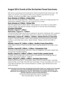 August 2016 Events at the Enchanted Forest Sanctuary	  	 We have an exciting month planned at the Enchanted Forest Sanctuary!  We hope you will join us for some of the many programs and events we are offering.  All ev
