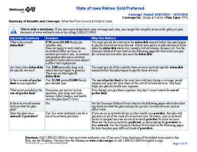 State of Iowa Retiree Gold Preferred Coverage Period: [removed] – [removed]Coverage for: Single & Family | Plan Type: PPO Summary of Benefits and Coverage: What this Plan Covers & What it Costs This is only a summar