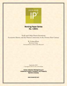 Working Paper Series NoTrolls and Other Patent Inventions Economic History and the Patent Controversy in the Twenty-First Century B. Zorina Khan