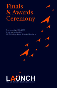 Finals & Awards Ceremony Thursday, April 30, 2015 Andersen Auditorium UC Berkeley – Haas School of Business
