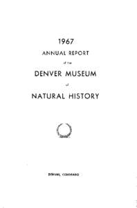1967 ANNUAL REPORT of the DENVER MUSEUM of
