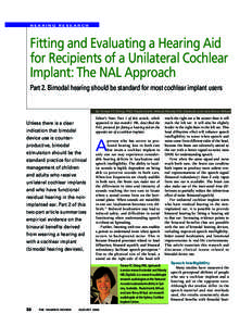 HEARING RESEARCH  Fitting and Evaluating a Hearing Aid for Recipients of a Unilateral Cochlear Implant: The NAL Approach Part 2. Bimodal hearing should be standard for most cochlear implant users