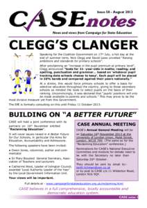 Issue 50 - August[removed]News and views from Campaign for State Education CLEGG’S CLANGER Speaking for the Coalition Government on 17th July, a hot day at the