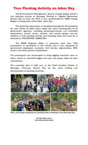 Tree Planting Activity on Arbor Day The Environmental Management Bureau- Caraga Region joined a tree planting activity at Barangay Pianing in Taguibo Watershed, Butuan City on June 24, 2016 it was spearheaded by DENR Car