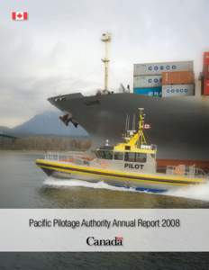 Pacific Pilotage Authority Annual Report 2008  BOARD MEMBERS Mr. David Gardiner Chair*