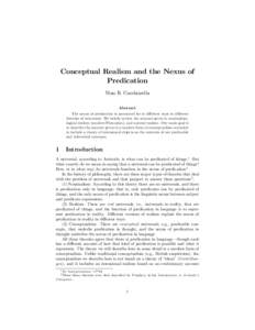 Conceptual Realism and the Nexus of Predication Nino B. Cocchiarella Abstract The nexus of predication is accounted for in di¤erent ways in di¤erent theories of universals. We brie‡y review the account given in nomin