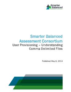 Smarter Balanced Assessment Consortium User Provisioning – Understanding Comma Delimited Files