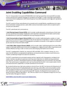 Joint Enabling Capabilities Command The U.S. Transportation Command (USTRANSCOM) Joint Enabling Capabilities Command (JECC) provides mission-tailored, joint capability packages to combatant commanders in order to facilit