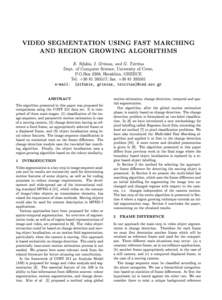 VIDEO SEGMENTATION USING FAST MARCHING AND REGION GROWING ALGORITHMS E. Sifakis, I. Grinias, and G. Tziritas Dept. of Computer Science, University of Crete, P.O.Box 2208, Heraklion, GREECE