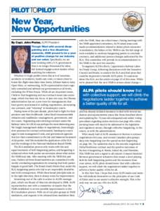 PILOTTOPILOT  New Year, New Opportunities By Capt. John Prater, ALPA President Though filled with several disappointing and a few disastrous