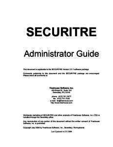 SECURITRE Administrator Guide This document is applicable to the SECURITRE Version[removed]software package. Comments pertaining to this document and the SECURITRE package are encouraged. Please direct all comments to: