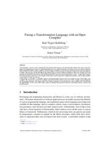 Fusing a Transformation Language with an Open Compiler Karl Trygve Kalleberg 1 Department of Informatics, University of Bergen, P.O. Box 7800, N-5020 BERGEN, Norway