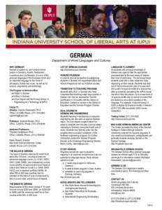 GERMAN Department of World Languages and Cultures WHY GERMAN? German is spoken by one hundred million people in Germany, Austria, Switzerland, Luxemburg and Liechtenstein. It is one of the