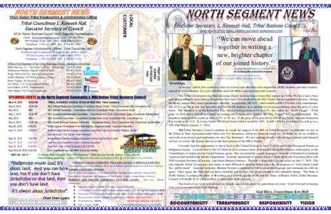 Tribal Councilman L. Kenneth Hall, Executive Secretary of Council MHA Nation Business Council North Segment Representative Email:  Cell: Frontage Road, New Town, North DakotaT