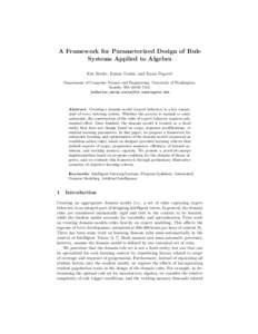 A Framework for Parameterized Design of Rule Systems Applied to Algebra Eric Butler, Emina Torlak, and Zoran Popovi´c Department of Computer Science and Engineering, University of Washington, Seattle, WAUSA {edbu