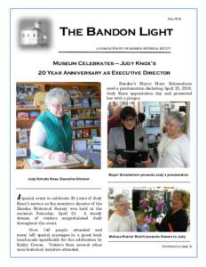 MayTHE BANDON LIGHT A PUBLICATION OF THE BANDON HISTORICAL SOCIETY  Museum Celebrates — Judy Knox’s
