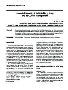 HK J Paediatr (new series) 2003;8:[removed]Juvenile Idiopathic Arthritis in Hong Kong and Its Current Management TL LEE, YL LAU Other collaborating authors of the Inter-hospital JIA Surveillance Group: