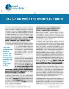 MAKING IHL WORK FOR WOMEN AND GIRLS The World Humanitarian Summit (WHS) has admirably taken on the task of rethinking and retooling humanitarian action to meet the challenges facing the world today. In modern conflicts, 