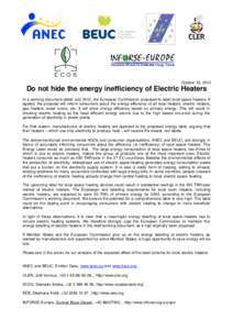 October 19, 2012  Do not hide the energy inefficiency of Electric Heaters In a working document dated July 2012, the European Commission proposed to label local space heaters. If agreed, the proposal will inform consumer