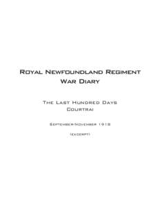Royal Newfoundland Regiment War Diary The Last Hundred Days Courtrai September-November[removed]excerpt)
